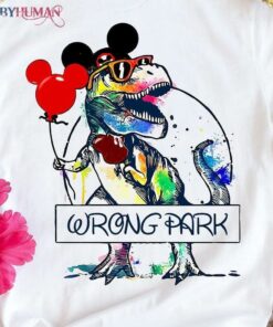 Wrong Park Funny Dinosaurus Disney Family Classic T-shirt, Hoodie Shirt, Best Gifts for Disney Lovers