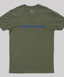 citation needed  Geek T-Shirt