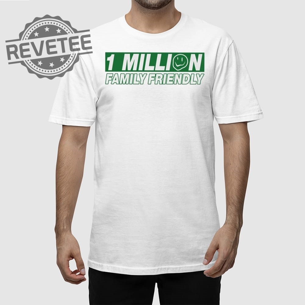 1 Million Family Friendly T Shirt Unique 1 Million Family Friendly Hoodie 1 Million Family Friendly Sweatshirt 1 Million Family Friendly T Shirt Unique 1 Million Family Friendly Hoodie 1 Million Family Friendly Sweatshirt