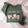 100 Days Of School 100 Days Of Doing Teacher Things Sweatshirt Tshirt Hoodie Tee Gift For Her Him Birthday Christmas Unique