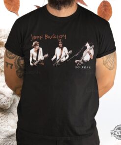 1994 Jeff Buckley So Real Shirt Sweatshirt Hoodie 90S Jeff Buckley Concert Shirt Jeff Buckley Shirt Gift For Fan Gift For Him Unique