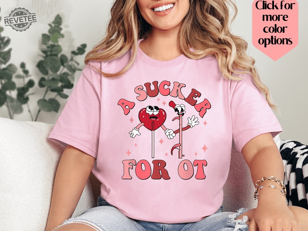 A Sucker For Ot Shirt Valentines Day Ot Shirt Occupational Therapy Gifts Occupational Therapist Ped Ot Assistant Gifts For Ot Unique A Sucker For Ot Shirt Valentines Day Ot Shirt Occupational Therapy Gifts Occupational Therapist Ped Ot Assistant Gifts For Ot Unique