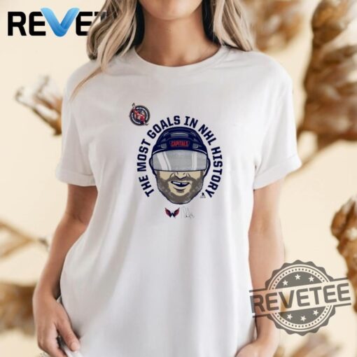 Alexander Ovechkin The Most Goals In Nhl History T Shirt Hoodie Crewneck