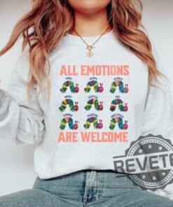 All Emotions Are Welcome Shirt Cute Anxiety And Mental Health Matters Hoodie Unique Special Education Teacher Sweatshirt