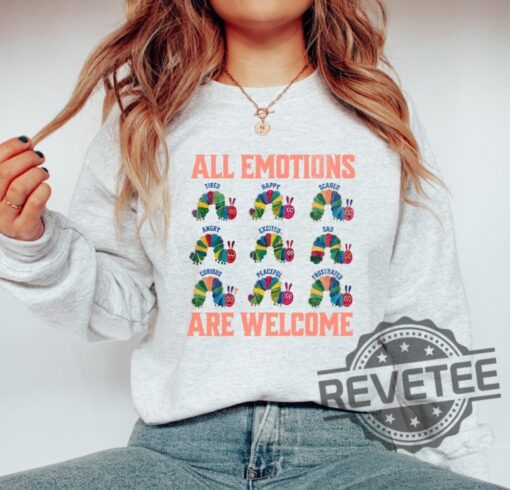 All Emotions Are Welcome Shirt Cute Anxiety And Mental Health Matters Hoodie Unique Special Education Teacher Sweatshirt