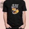 All Star Special Breakfast Shirts Unique All Star Special Shirt Hoodie Sweatshirt