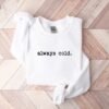 Always Cold Sweatshirt Funny Cold Sweatshirt Winter Sweatshirt Women Winter Gift Cute Fall Gift Christmas Gift Winter Graphic Tee Hoodie Sweatshirt Unique