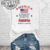 America A Country So Great Even Its Haters Wont Leave Shirt Hoodie Long Sleeve Shirt Sweatshirt Tanktop Unique