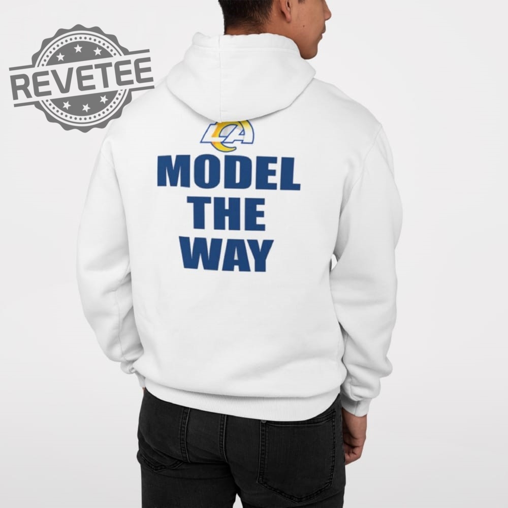 Andrew Siciliano Model The Way Los Angeles Rams Shirt Hoodie Sweatshirt Unique Andrew Siciliano Model The Way Los Angeles Rams Shirt Hoodie Sweatshirt Unique