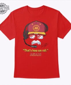 Andy Reid Frozen Mustache Shirt Thats How We Roll Unique