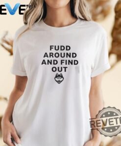 Azzi Fudd Around And Find Out Uconn Shirt Hoodie Sweatshirt Unique