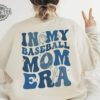 Baseball Mom Shirt Baseball Mama Shirt Baseball Lover In My Baseball Mama Era Shirt Game Day Mom Shirt Sport Mom Shirt Gift For Mom Unique