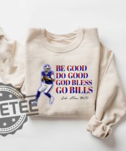 Be Good Do Good Go Bless Go Bills Shirt Hoodie Sweatshirt Game Day Retro Sweater Pullover Unique