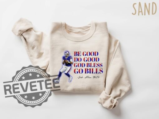 Be Good Do Good Go Bless Go Bills Shirt Hoodie Sweatshirt Game Day Retro Sweater Pullover Unique
