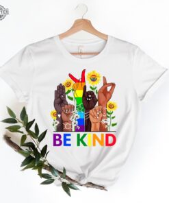 Be Kind Sign Language Shirt Be Kind Rainbow Shirt Kindness Shirt Fathers Day Gift Ideas Fathers Day Gift Ideas Unique
