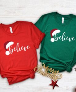 Believe Christmas Shirt Christmas Believe Shirt Christmas Party Shirt Christmas T Shirt Christmas Family Shirt Believe Shirt Unique