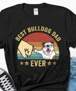 Best Bulldog Dad Ever Shirt Bulldog Dad Men’s Father’s Day Gift Bulldog Owner Unique
