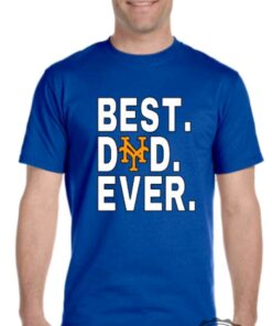 Best Dad Ever New York Mets Tshirt Hoodie Sweatshirt Fathers Day Tee Gift For Fan Mens Womens Sweater Pullover Hoodies Unique