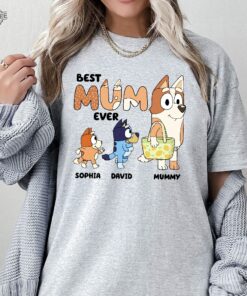 Best Mum Ever Shirt Unique Bluey And Bingo Shirt Bluey Family Shirt Bluey Mom Shirt Bluey Dad Shirt Bluey Tshirt