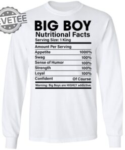 Big Boy Nutritional Facts Shirts Unique Big Boy Nutritional Facts T Shirt Big Boy Nutritional Facts Sweatshirt Hoodie