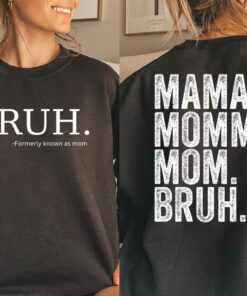 Bruh Formerly Known As Mom Sweatshirt Mama Mommy Mom Bruh Sweatshirt Funny Mom Hoodie