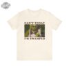 Cant Today Im Swamped Funny Shrek Shirt Funny Shirts Gift Shirt Parody Tee Tiktok Shrek Trendy Tees Meme Shirts Shrek Meme Unique