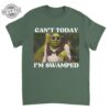Cant Today Im Swamped T Shirt Shrek Sweatshirt Hoodie Sweatshirt For Men And Women Unique