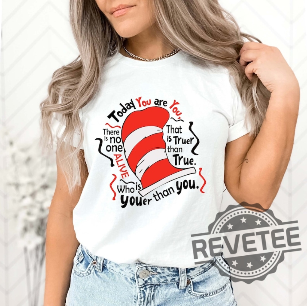 Cat In The Hat Shirt Hoodie Sweatshirt Today You Are You Shirt For Teachers Elementary Teacher Tee Cat In The Hat Shirt Hoodie Sweatshirt Today You Are You Shirt For Teachers Elementary Teacher Tee