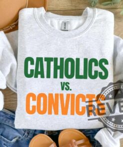 Catholics Vs Convicts Sweatshirt Tshirt Hoodie Funny Crewneck Notre Dame Fighting Irish Miami Hurricanes Pullover Hoodies Unique