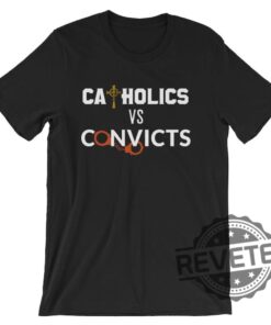 Catholics Vs Convicts Tshirt Miami Hurricanes Vs Notre Dame Irish Hoodie Sweatshirt College Football Fans Rivalry Shirts Unique