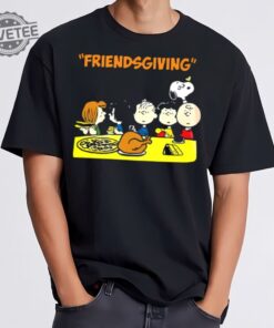 Charlie Brown Snoopy Friendsgiving Thanksgiving Party T Shirt Peanuts Friendsgiving T Shirt Snoopy Friendsgiving Shirts