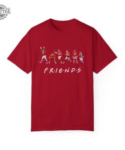 Chiefs Kansas City Chiefs Shirt And Hoodie Kansas City Friends Mahomes Kelce Jones Sneed Pacheco Humphrey Chiefs Fan Gift Unique