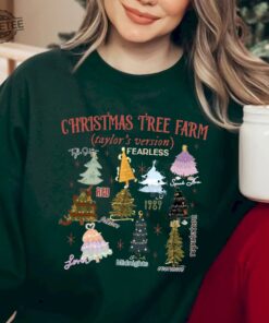 Chrismas Tree Farm Taylor Version Tis The Season Taylor Swift Shirt Taylor Swift Christmas Tshirt The Eras Tour Mix Christmas Hoodie Unique