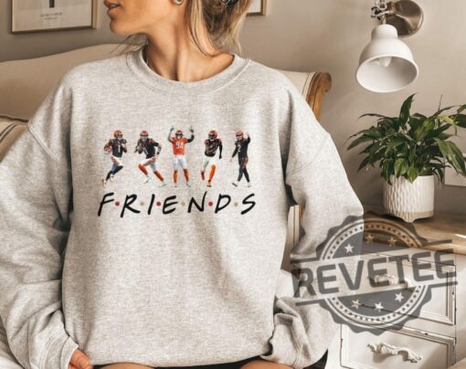 Cincinnati Bengals Friends Sweatshirt Hoodie Tshirt Tee Gifts Cincinnati Gear Joe Burrow Jamarr Chase Shirts Bengal Fan Gift For Football Fan Unique