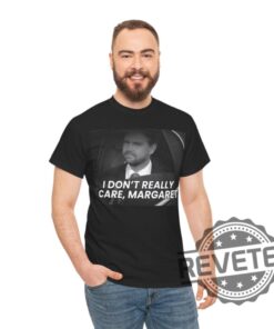 Classic Custom Jd Vance I Really Dont Care Margaret Tshirt Hoodie Sweatshirt Tee Gift For Fan Mens Womens Crewneck Pullover Unique