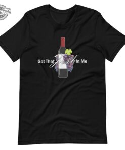 Classy Wine In Me Got That Josh In Me Unisex T Shirt Unique