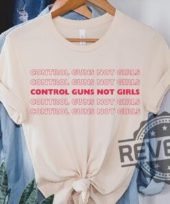 Control Guns Not Girls Unisex T Shirt Hoodie Reproductive Rights