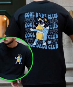 Cool Dad Bluey Shirt Bluey Fathers Day Shirt Bandit Cool Dad Club T Shirt Dad Birthday Gift Bluey Rad Dad Club Shirt Unique