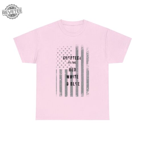 Courtesy Of The Red White And Blue T Shirt Toby Keith Merchandise Toby Keith Apparel Toby Keith T Shirts Unique