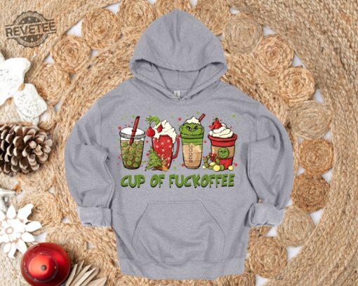 Cup Of Fuckoffee Grinch Shirt Funny Grinchmas Christmas Sweatshirt Christmas Coffee Hoodie Party Tops Movie Tee Christmas Gift Hoodie Hoodie Sweatshirt Unique