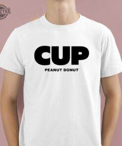 Cup Peanut Donut Shirt Hoodie Sweatshirt Unique