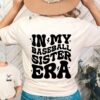 Custom Baseball Sister Shirt In My Baseball Sister Era Shirt Game Day Shirt Sport Sister Shirt Baseball Lover Tee Baseball Sister Shirt