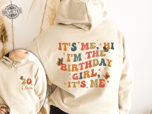 Custom Birthday Shirt Its Me Hi Im The Birthday Girl Its Me Shirt Birthday Party Sweatshirt Gift For Teen Unique