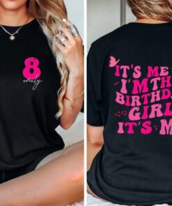 Custom Birthday Shirt Its Me Hi Im The Birthday Girl Its Me Shirt Its Me Hi Im The Birthday Girl Its Me Hoodie Unique