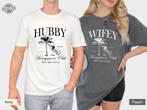 Custom Honeymoon Wifey And Hubby Shirts Luxury Honeymooning Shirt Wedding Anniversary Gift Shirt Unique