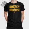 Dan Quinn Commanders Doing Hard Shit With Good People T Shirt Unique