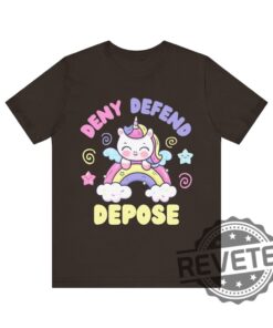 Deny Defend Depose Unicorn Funny Shirt Tshirt Hoodie Sweatshirt Nyc Political Activist Universal Healthcare Tee Gift For Friend Men Women Unique