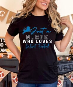 Detroit Lions Just A Nurse Who Loves Detroit Football Unisex Tshirt Hoodie Sweatshirt Tee Gift For Nurse Apparel