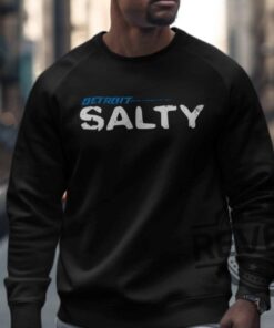 Detroit Lions Salty Shirt Hoodie Sweatshirt Tee Gift For Fan Mens Womens Unique Detroit Michigan Birthday Gifts Unique