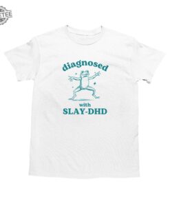 Diagnosed With Slaydhd Funny Adhd Shirt Frog T Shirt Dumb Y2k Shirt Stupid Vintage Shirt Mental Health Cartoon Tee Silly Meme Shirt Unique